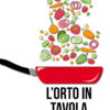 L'orto in tavola