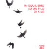 In equilibrio su un filo di riso