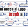 In Bocca al Lupo ovvero Break a Leg